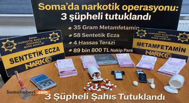 Soma’da narkotik operasyonu: 3 şüpheli tutuklandı