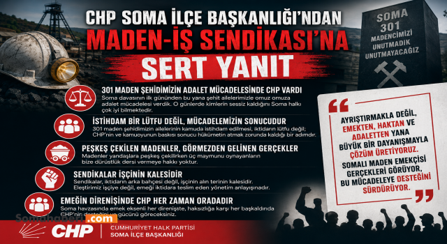 CHP Soma İlçe Başkanlığı’ndan Maden-İş Sendikası’na sert yanıt