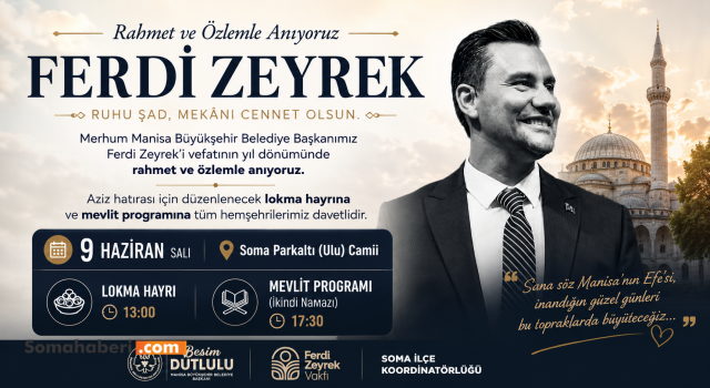 Ferdi Zeyrek, vefatının yıl dönümünde Soma’da dualarla anılacak