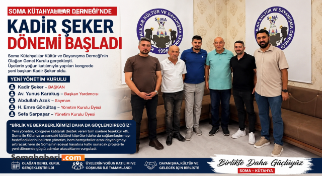 Soma Kütahyalılar Derneği'nde Kadir Şeker dönemi başladı
