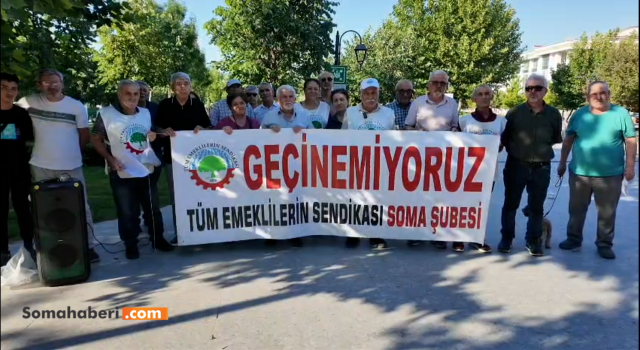 Soma'da emekliler TÜİK verilerine tepki gösterdi: "Açıklanan enflasyon değil, yaşanan yoksulluktur"