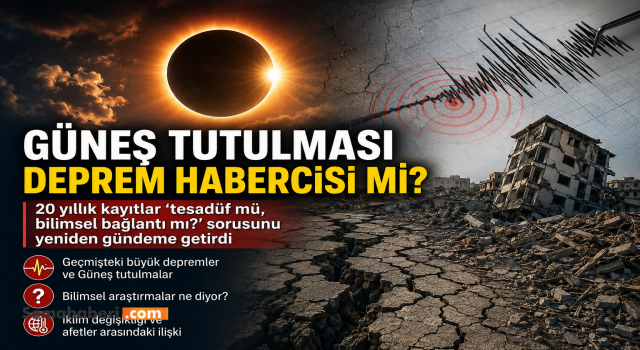 Güneş tutulması sonrası deprem olacak mı? 20 yıllık kayıtlar “tesadüf mü, bilimsel bağlantı mı?” sorusunu yeniden gündeme getirdi