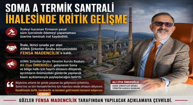 Soma A Termik Santrali ihalesinde kritik gelişme: İhale ikinci sıradaki Fensa Madencilik’e kaldı