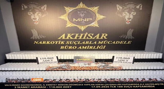 Akhisar’da Dev Uyuşturucu Operasyonu: 110 Binden Fazla Sentetik Ecza Ele Geçirildi!