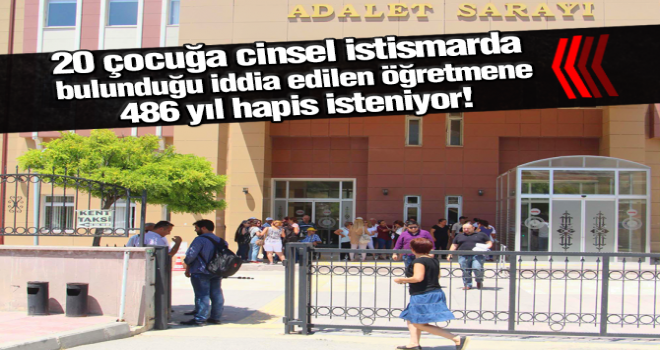 Öğretmenden 20 çocuğa cinsel istismar davası