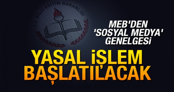 MEB’den 'sosyal medya' genelgesi