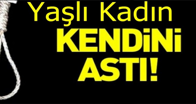 Yaşlı Kadın Kendini Astı