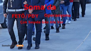 Soma'da FETÖ/PDY Operasyonu