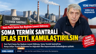 Levent Elbinsoy’dan Soma Termik Santrali açıklaması: “Derhal kamulaştırılmalı”