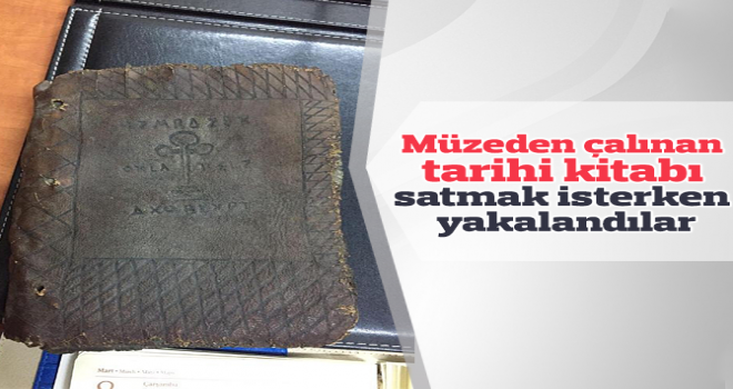 Müzeden çalınan tarihi kitabı satmak isterken yakalandılar