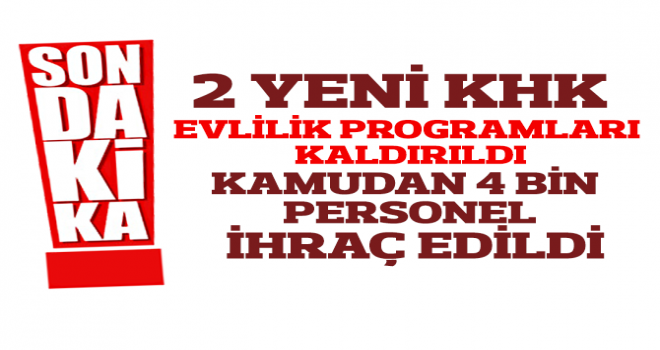 Son dakika: 689 ve 690 sayılı son KHK yayınlandı (Evlilik programları yasaklandı)