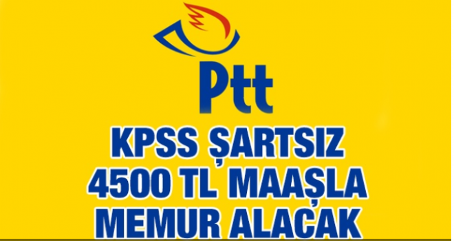 PTT'ye KPSS şartı aranmadan memur alımı yapılacak