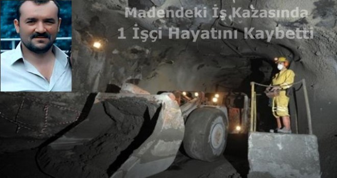 Maden’de Meydana Gelen İş kazasında 1 Kişi Hayatını Kaybetti