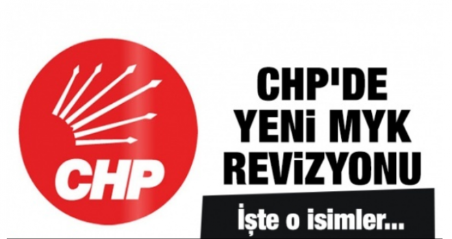 CHP'de yeni MYK revizyonu