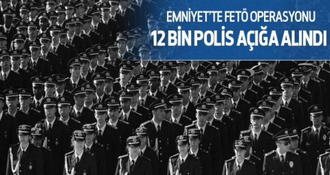 Emniyet'te ikinci dalga: 12 bin polis açığa alındı