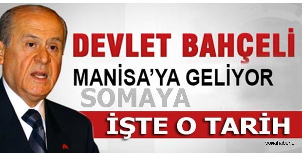 Devlet BAHÇELİ Somaya Geliyor
