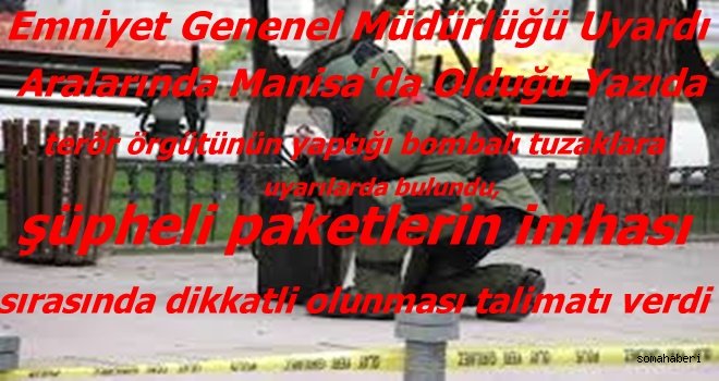 Emniyet Genel Müdürlüğü'nden Bomba Uyarısı.