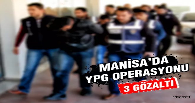 Manisa'da Operasyon 3 Göz Altı