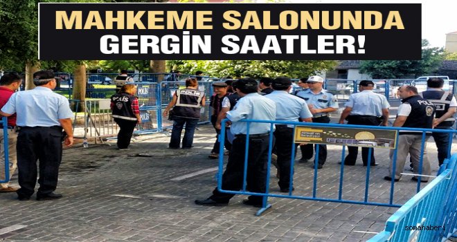 Soma Davasında Gergin Saatler